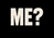 Me? - Home